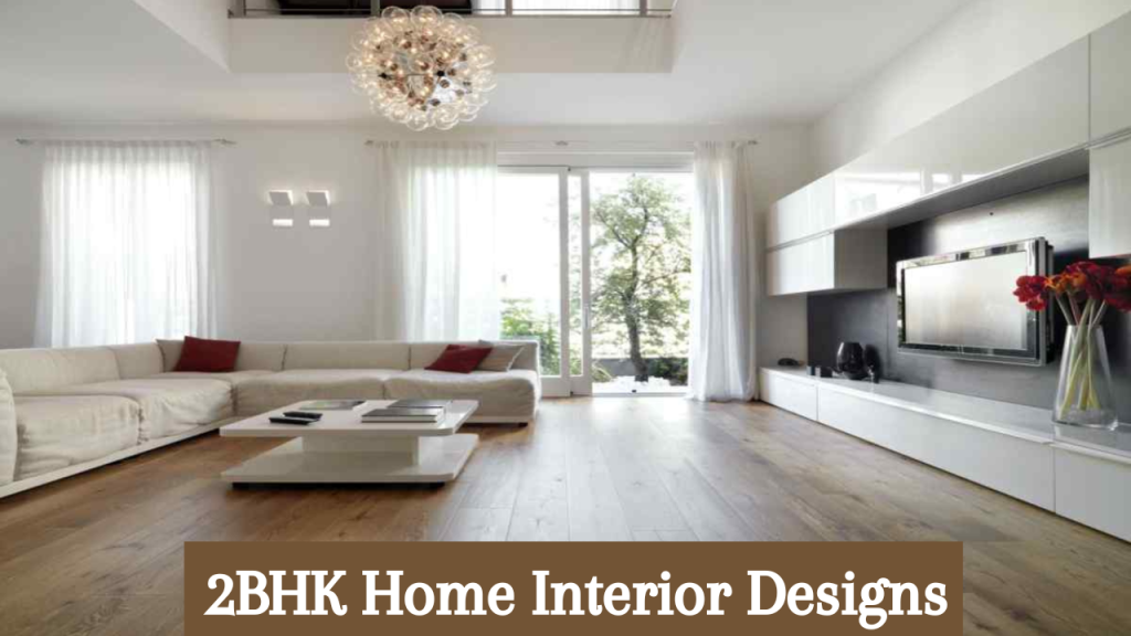 2BHK Home Interior Designs: Innovative Ideas , Tips & Cost