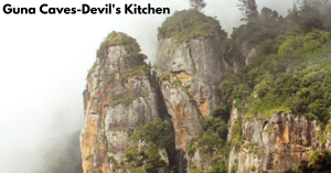 Guna Caves (Devil’s Kitchen) Kodaikanal: History, Length& Mystery