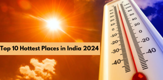 Top 10 Hottest Places in India 2024