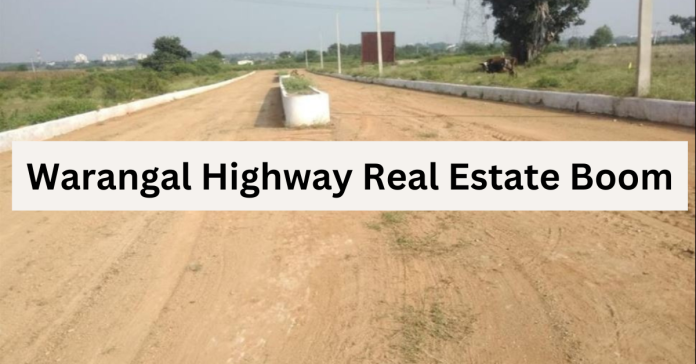 Warangal Highway Real Estate Boom