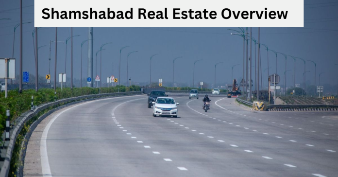 Shamshabad Real Estate Overview