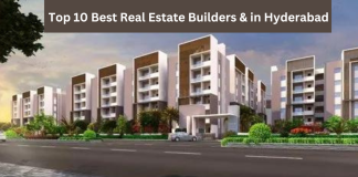 Top 10 Best Real Estate Builders Hyderabad