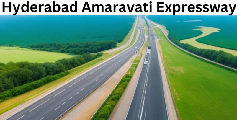 Hyderabad Amaravati Expressway: Latest news and Details 2024