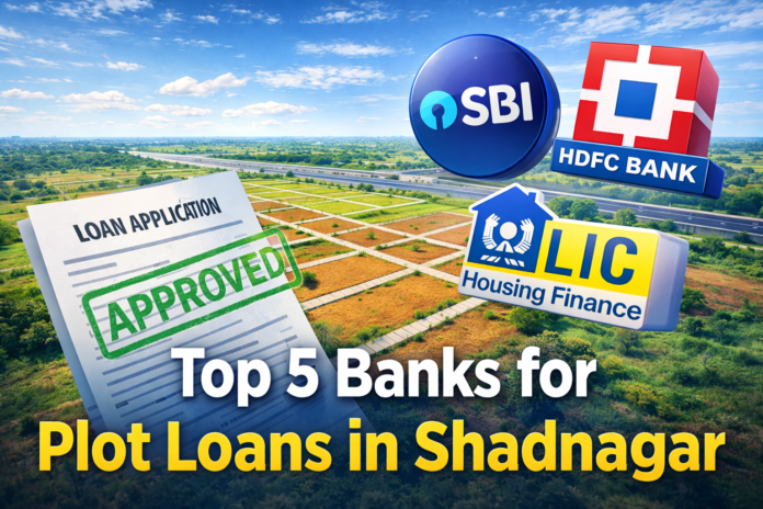 Plot loans in Shadnagar Plot loans in Shadnagar